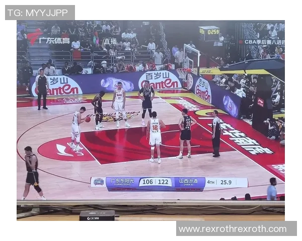 广东与山西篮球对决精彩视频回看尽在这里不容错过的比赛瞬间与精彩时刻分享 广东与山西篮球对决精彩视频回看尽在这里不容错过的比赛瞬间与精彩时刻分享